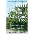 A Gift From The Horse Chestnut Tree: Sometimes love hurts