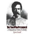 The Man Who Presumed: A Biography of Henry M. Stanley