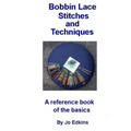 Bobbin Lace Stitches and Techniques - a reference book of the basics