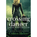 Crossing Danger: A Shelby Nichols Adventure