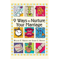 9 Ways to Nurture Your Marriage