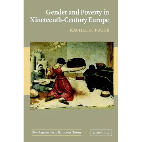 Gender and Poverty in Nineteenth-Century Europe