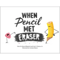 When Pencil Met Eraser