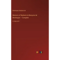 Memoirs of Madame la Marquise de Montespan - Complete: in large print