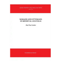 Nomads and Ottomans in Medieval Anatolia