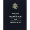 Biennial Reports of the Chief of Staff of the United States Army to the Secretary of War: 1 July 1939-30 June 1945