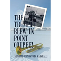The Trumpet Blew in Point Coupee!