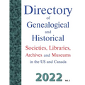 Directory of Genealogical and Historical Societies, Libraries, Archives and Museums in the US and Canada, 2022, Vol 2