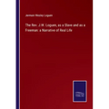 The Rev. J.W. Loguen, as a Slave and as a Freeman: a Narrative of Real Life