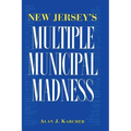 New Jersey's Multiple Municipal Madness