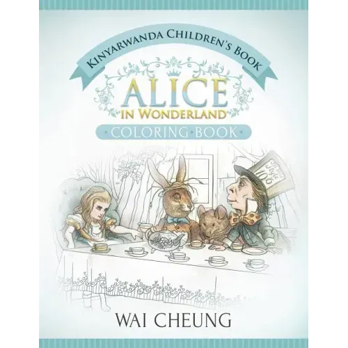 Kinyarwanda Children's Book: Alice in Wonderland (English and Kinyarwanda Edition)