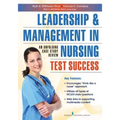 Leadership and Management in Nursing Test Success: An Unfolding Case Study Review