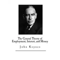 The General Theory of Employment, Interest, and Money