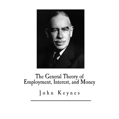 The General Theory of Employment, Interest, and Money