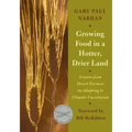 Growing Food in a Hotter, Drier Land: Lessons from Desert Farmers on Adapting to Climate Uncertainty