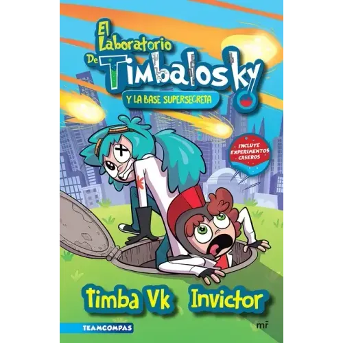El Laboratorio de Timbalosky. La Base Supersecreta