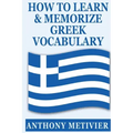 How to Learn and Memorize Greek Vocabulary