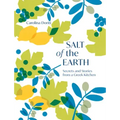 Salt of the Earth: Secrets and Stories from a Greek Kitchen