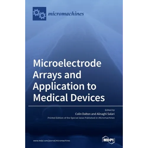 Microelectrode Arrays and Application to Medical Devices - Hardcover
