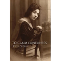 To Claim Loneliness