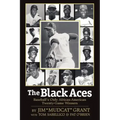 The Black Aces: Baseball's Only African-American Twenty-Game Winners