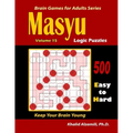 Masyu Logic Puzzles: 500 Easy to Hard: : Keep Your Brain Young