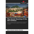 The Social Housing of the XXI Century