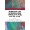 Internationalizing the Communication Curriculum in an Age of Globalization