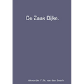 De Zaak Dijke.