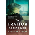 The Traitor Beside Her: A WWII Mystery