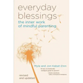Everyday Blessings: The Inner Work of Mindful Parenting