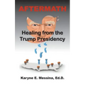 Aftermath: Healing from the Trump Presidency