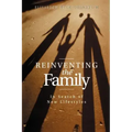 Reinventing the Family