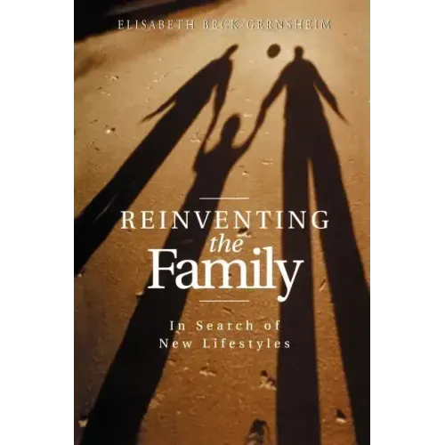 Reinventing the Family