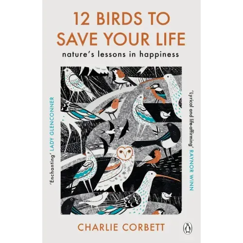 12 Birds to Save Your Life: Nature's Lessons in Happiness