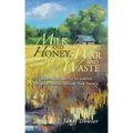 Milk and Honey, War and Waste: Montreal's Battle to Survive in Seventeenth Century New France