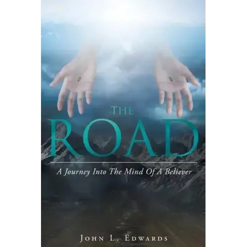 The Road: A Journey Into The Mind Of A Believer