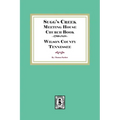 Sugg's Creek Meeting House Church Book, 1769-1858