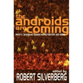 The Androids Are Coming: Philip K. Dick, Isaac Asimov, Alfred Bester, and More