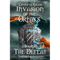 Invasion of the Ortaks: Book 2 the Defeat