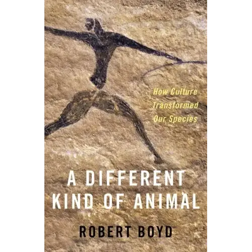 A Different Kind of Animal: How Culture Transformed Our Species