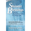 Shower Blessings- Finding Meditation Time in a Busy Life