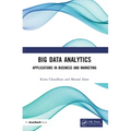 Big Data Analytics: Applications in Business and Marketing