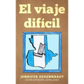 El viaje dificil