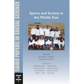 Sports and Society in the Middle East: Cairo Papers in Social Science Vol. 34, No. 2