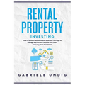Rental Property Investing: How to Build a Passive Income Business: the Keys to Manage and Achieve Success with Short and Long Term Investment