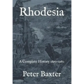 Rhodesia: A Complete History 1890-1980
