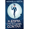 El espía que no sabía contar