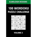 100 Wordoku Puzzle Challenge: A Word Sudoku Puzzle Book - A Letter Based Brain Teaser Puzzle Book for Puzzle lovers - Volume 2