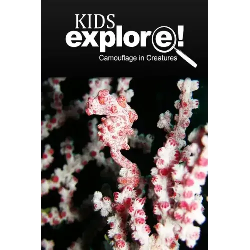Camouflage In Creatures - Kids Explore: Animal books nonfiction - books ages 5-6